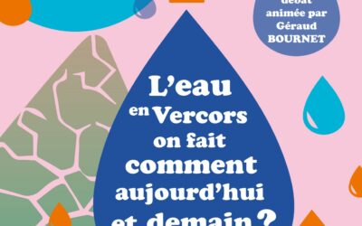Conférence – débat « Eau en Vercors, on fait comment aujourd&rsquo;hui et demain ? »
